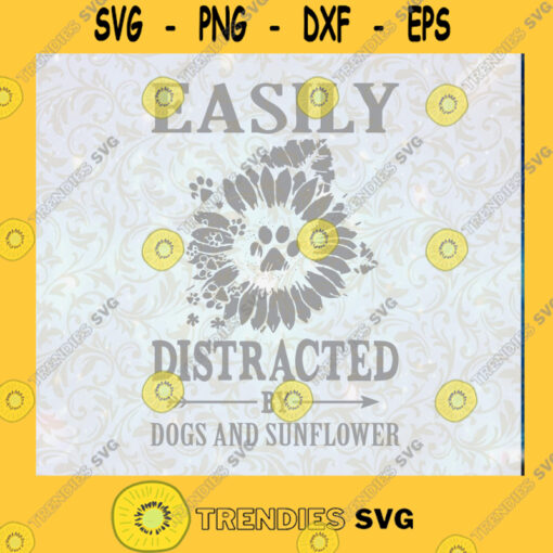 Easily Distracted By Dogs And Sunflower Paw Print Sunflower Dog Mom Sublimation svg png file digital Cut File Instant Download Silhouette Vector Clip Art