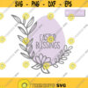 Easter Blessings Egg SVG Easter Blessings Svg Floral Easter Egg SVG Happy Easter Svg Hand Drawn Floral SVG Spring Svg Easter Sign Svg Design 230