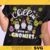 Easter Gnomes Svg Chillin With My Gnomies Svg Gnomes Svg Kids Easter Svg Funny Easter Svg Easter Shirt Svg Svg Cut Files for Cricut 541 copy