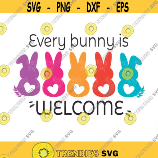Easter SVG Easter Bunny SVG Every Bunny is Welcome SVG svg Files for Cricut Easter Clipart.