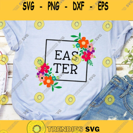 Easter SVG Flowers Svg Happy Easter Svg Easter cut File Easter Sign Svg Svg Files for Cricut Sublimation Designs Downloads