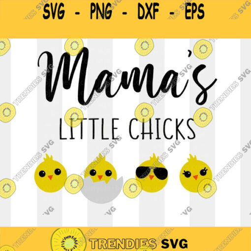Easter SVG Mama39s Little Chick39s Svg Easter cut File Mama Svg Easter Chick Svg Chick Svg Svg Files for Cricut Sublimation