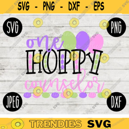 Easter SVG One Hoppy Counselor svg png jpeg dxf Commercial Cut File Teacher Appreciation Holiday SVG School Team 1511