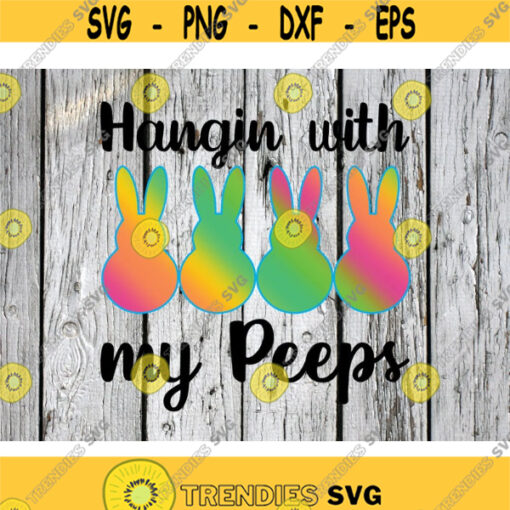 Easter Sublimation png Digital Download Peeps png Hangin with my peeps PNG rainbow easter png file rainbow peeps png Easter peeps png Design 239 .jpg