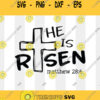 Easter Svg He Is Risen Svg Cross SVG Faith Svg Cut Files Easter Sign Svg Svg files for Cricut Sublimation Designs Downloads Design 611