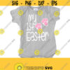 Easter Svg My 1st Easter Svg Easter Clipart Baby Easter Svg Digital Cut Files Instant Download Svg Dxf Ai Eps Pdf Png Jpeg