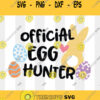 Easter Svg Official Egg Hunter Svg Egg Hunt SVG Easter Egg Cut File Easter Egg Svg files for Cricut Sublimation Designs Downloads