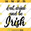 Eat Drink and be Irish Decal Files cut files for cricut svg png dxf Design 224