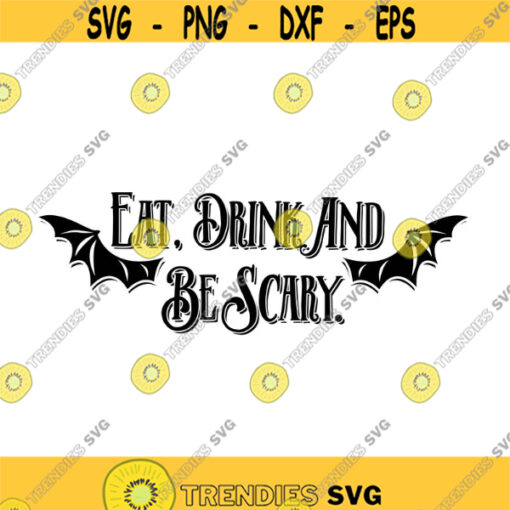 Eat Drink and be Scary Decal Files cut files for cricut svg png dxf Design 510