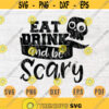 Eat Drink and be Scary Halloween Svg Vector File Halloween Cricut Cut File Halloween Svg Halloween Digital INSTANT DOWNLOAD On Shirt n886 Design 213.jpg