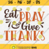 Eat Pray And Give Thanks Svg Png Clipart Silhouette