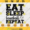 Eat Sleep Baseball Repeat Svg Baseball SVG Quote Cricut Cut Files INSTANT DOWNLOAD Cameo File Baseball Shirt Iron On Shirt n548 Design 851.jpg