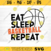 Eat Sleep Basketball Repeat Svg File Basketball Sign Clipart Basketball Quote Basketball Saying Phrase Vector Printable Vector Clipart Design 224 copy