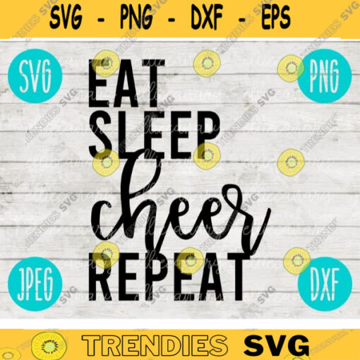 Eat Sleep Cheer Repeat svg png jpeg dxf Commercial Use Vinyl Cut File Gift Her Mom Competition Cute Graphic Design INSTANT DOWNLOAD 599