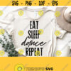 Eat Sleep Dance Repeat Svg Dance Cut File Dance Svg Printable Vector Clipart Dance Svg File Cricut Silhouette Dxf Gift For Dancer Design 1236