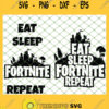 Eat Sleep Fortnite Repeat SVG PNG DXF EPS 1