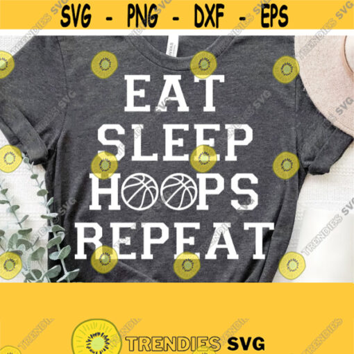Eat Sleep Hoops Repeat Svg Funny Basketball Svg Basketball Svg Quotes Eat Sleep Basketball Repeat SvgPngEpsDxf Digital Cut Download Design 1035