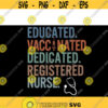 Educated Vaccinated Dedicated Registered Nurse svg files for cricutDesign 221 .jpg