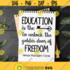 Education Is The Key To Unlock The Golden Door Of Freedom Inspirational Quote Svg Classroom Svg Quote Quotes and Sayings Svg Png Eps Dxf Design 250