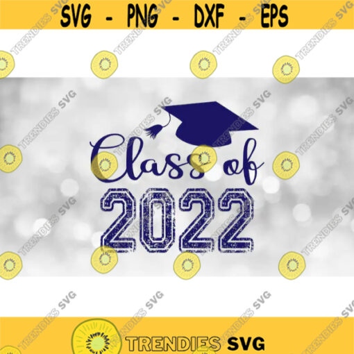 Educational Clipart Dark Blue Class of 2022 in DistressedGunge Collegiate and Script Type with Graduation Cap Digital Download SVGPNG Design 443