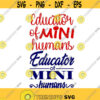 Educator of mini humans School Teacher Parent Cuttable Design SVG PNG DXF eps Designs Cameo File Silhouette Design 844