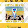 Eff You See Kay Why Oh You PNG Digital Download Design 325