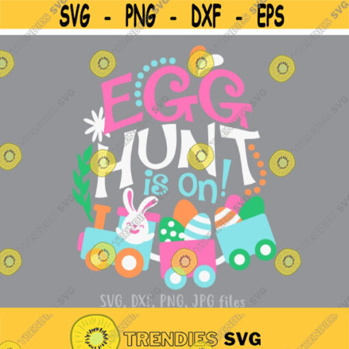 Egg Hunt svg Egg Hunt Is ON svg Easter cut files Hunting Season Easter svg Easter shirt design Easter Eggs svg Cricut Silhouette Design 276