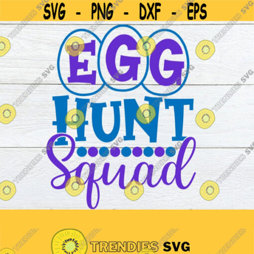 Egg hunt Squad Easter Egg hunt Shirt svg Easter Egg Hunt Squad svg Egg hunt svg ute Easter svg Kids Easter svg Cut File svg jpg Design 611