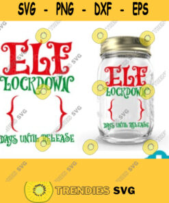 Elf Lockdown svg Elf Quarantine Jar SVG Elf on the shelf Quarantine SVG file for Cricut Silhouette Cut machine digital download 47