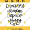 Empowered Women Empower Women Svg Png Eps Pdf Cut Files Strong Woman Svg Girl Power Svg Cricut Silhouette Design 10
