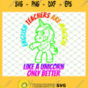 English Teacher Are Magical Like A Unicorn Lnly Better SVG PNG DXF EPS 1