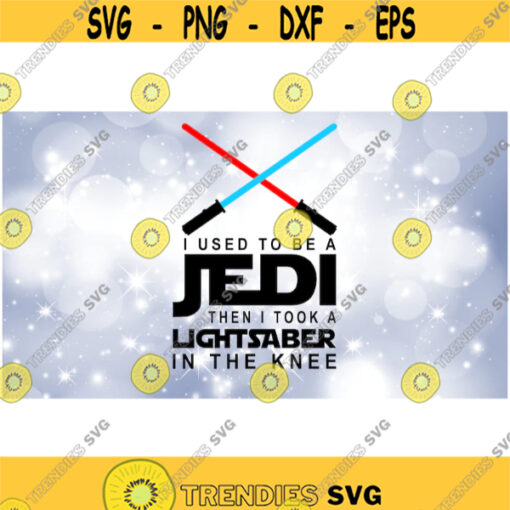 Entertainment Clipart Light Sabers w I Used to Be a Jedi Then I Took a LightSaber to the Knee Like Star Wars Digital Download SVGPNG Design 1217