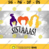 Entertainment Clipart Silhouettes of Sanderson Sisters with Black Word Sistas Inspired by Movie Hocus Pocus Digital Download SVGPNG Design 1450