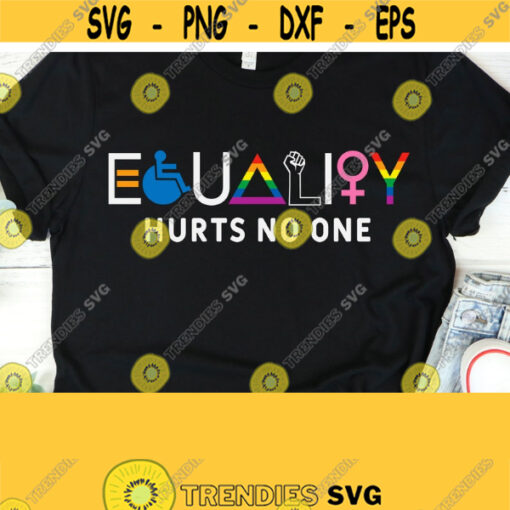 Equality Hurts No One Equality Svg Human Rights Svg Eps Png those of quality do not fear equality svg Cut Files Clipart Cricut. Design 438
