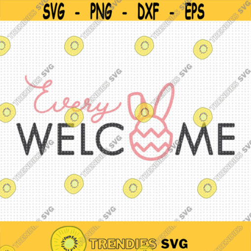 Every Bunny Welcome SVG Happy Easter Svg Welcome Easter Svg Easter Doormat Svg Easter Sign Design Svg Easter Home Decor Cut Files Design 216