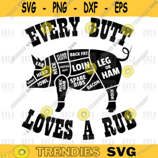 Every Butt Loves A Good Rub svgPig Pork BBQGrill masterGrill Lovers svg png digital file 84