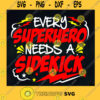 Every SuperHero needs a Sidekick SVG Happy Fathers Day Idea for Perfect Gift Gift for Dad Digital Files Cut Files For Cricut Instant Download Vector Download Print Files