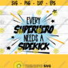 Every superhero needs a sidekick SVG superhero digital download SVG cricut Mommy and me design Daddy and me design Design 193