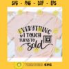 Everything I touch turns to sold svgReal Estate Agent svgReal estate quote svgReal estate saying svgReal estate svg for cricut