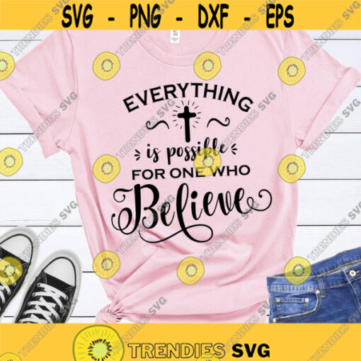 Everything is possible for ones who believe SVG Faith SVG Bible Quote SVG