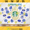 Evil Eye Starbucks Cup SVG Evil Eye SVG Turkish eye svg DIY Venti for Cricut 24oz venti cold cup Instant Download Design 28