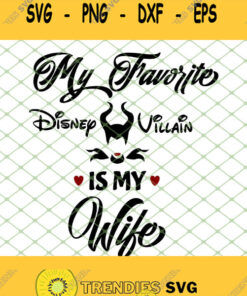 Evil Queen My Favorite Disney Villain Is My Wife SVG PNG DXF EPS 1