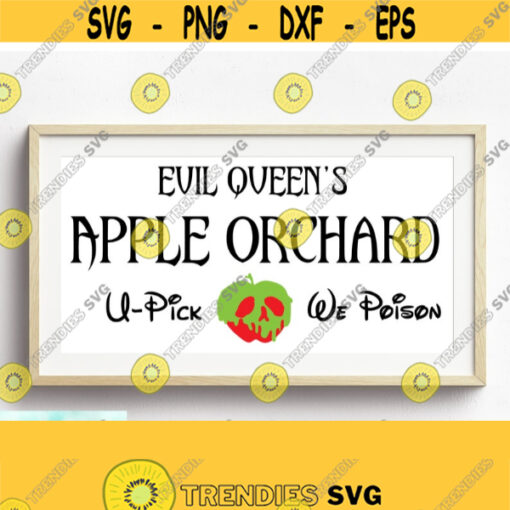 Evil Queens Svg Apple Orchard Svg Funny Quote Svg Cricut File Funny Svg Evel Queen Svg Disney Svg Decor Sign Svg Design 182