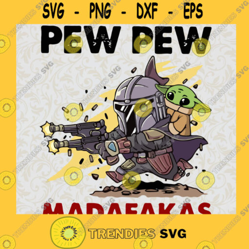 Excellent The Mandalorian Baby Yoda Pew Pew Madafakas SVG PNG EPS DXF Silhouette Cut Files For Cricut Instant Download Vector Download Print Files