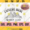 Explore More Worry Less SVG Digital Download Cricut Cut File Hiking Shirt Outdoor Camping Silhouette Adventure Clipart Nature Design 450