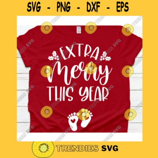 Extra merry this year svgPregnant svgPregnancy svgSnowflakes svgMerry Christmas svgChristmas cut file svg