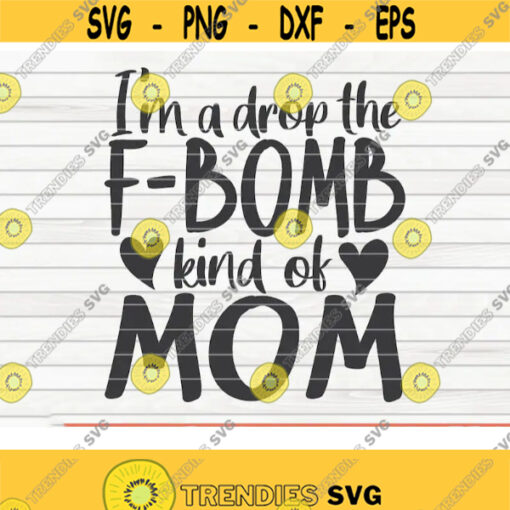 F Bomb Mom SVG Mothers Day funny saying Cut File clipart printable vector commercial use instant download Design 241