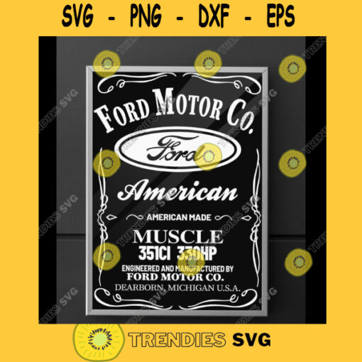 FORD MOTOR COMPANY Ford American Made Muscle Design Ford Svg Ford Digital Whiskey Bottle Design Svg Eps Dxf Eps Pdf
