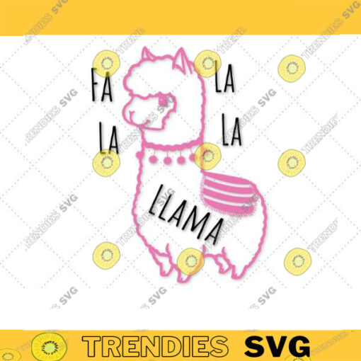 Fa La La La Llama Svg Cute Llama Svg Funny Alpaca Lama Printable png Llama Alpaca Animal Svg Kids Baby Girl Shirt Svg File for Cricut 621 copy