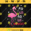 Fa La La La Mingo Flamingo Svg Png